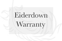 Eiderdown Warranty